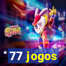 77 jogos